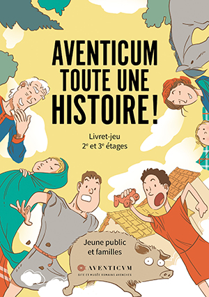Aventicum, Toute une histoire !